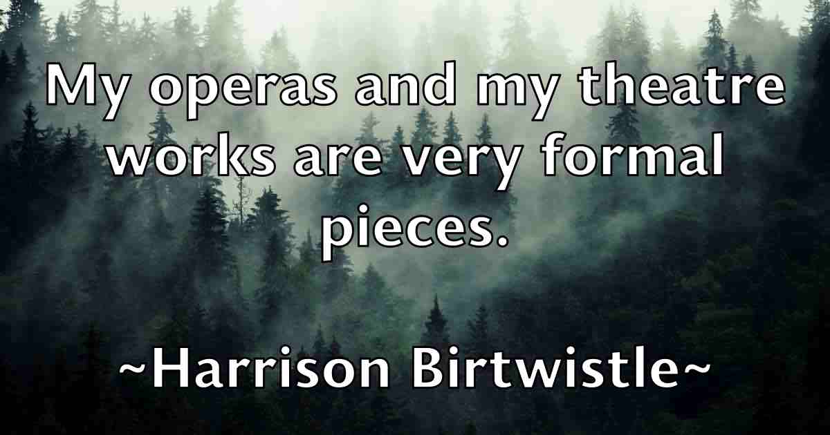 /images/quoteimage/harrison-birtwistle-fb-311810.jpg