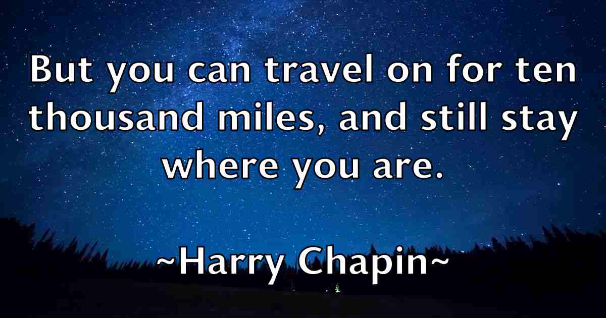 /images/quoteimage/harry-chapin-fb-312050.jpg