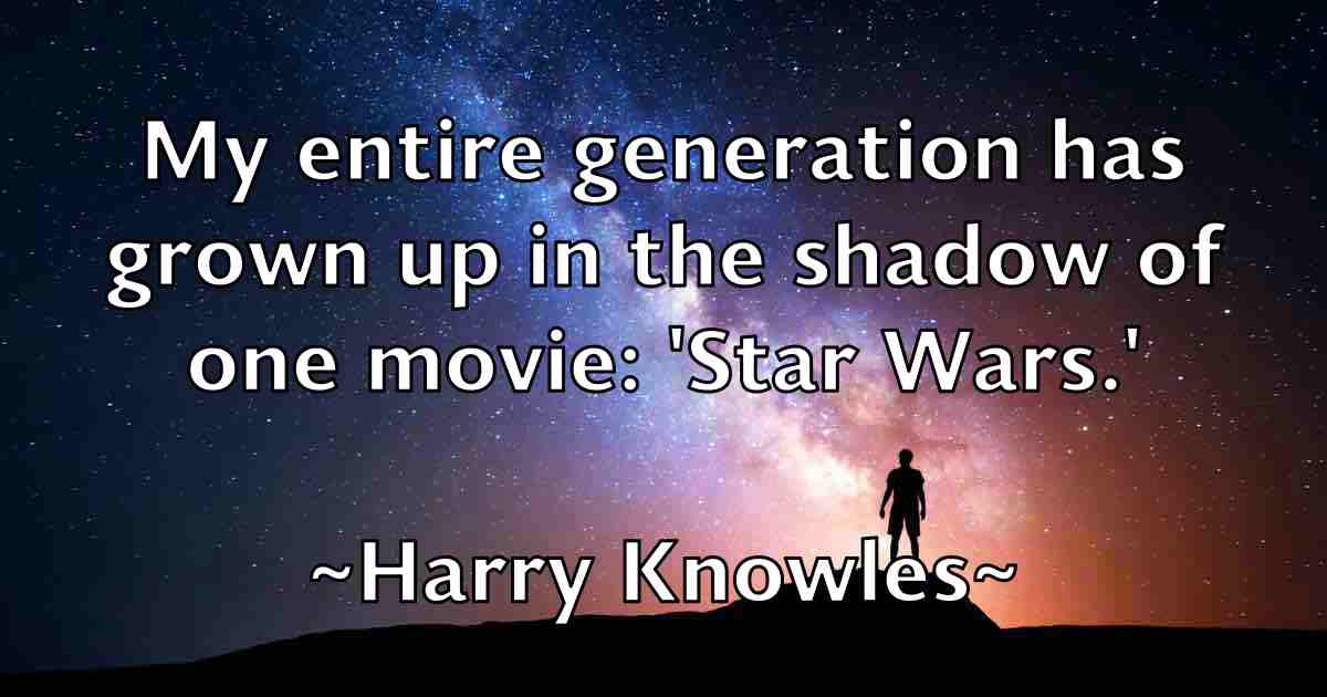 /images/quoteimage/harry-knowles-fb-312488.jpg