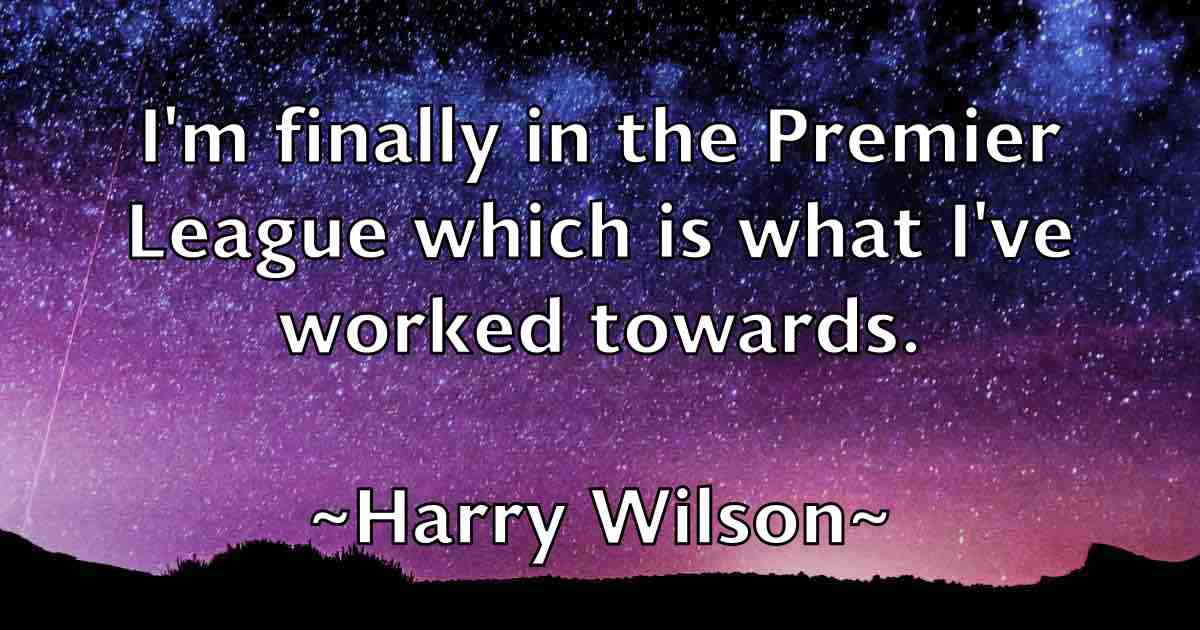 /images/quoteimage/harry-wilson-fb-313047.jpg