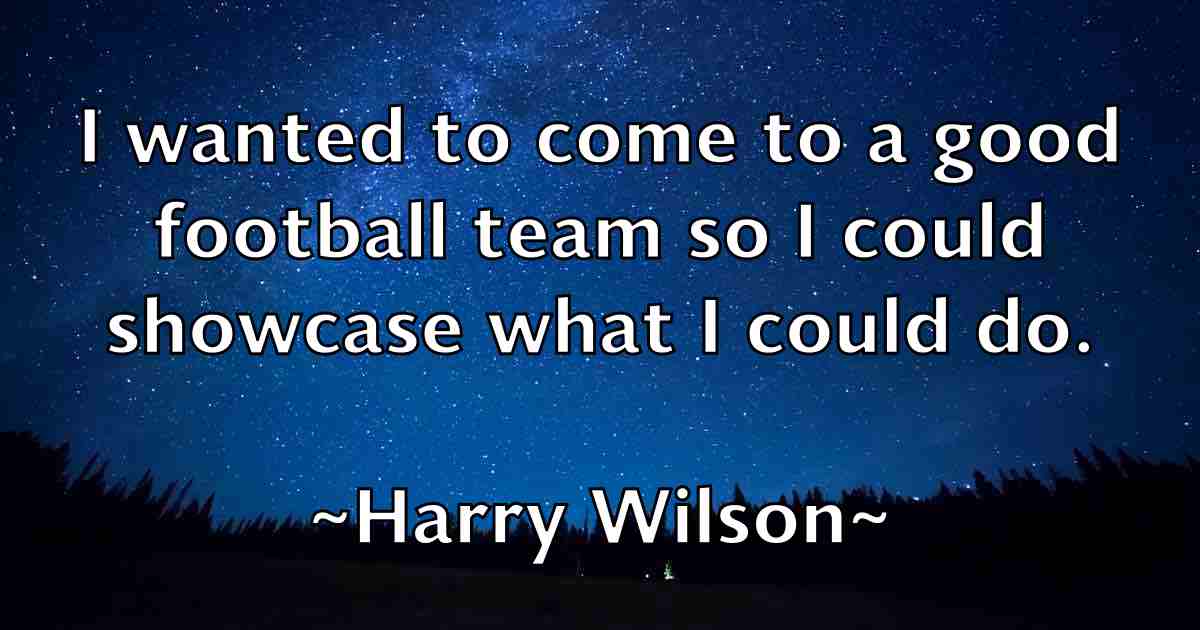 /images/quoteimage/harry-wilson-fb-313056.jpg