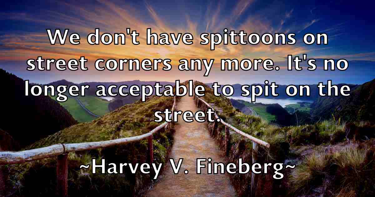 /images/quoteimage/harvey-v-fineberg-fb-313664.jpg