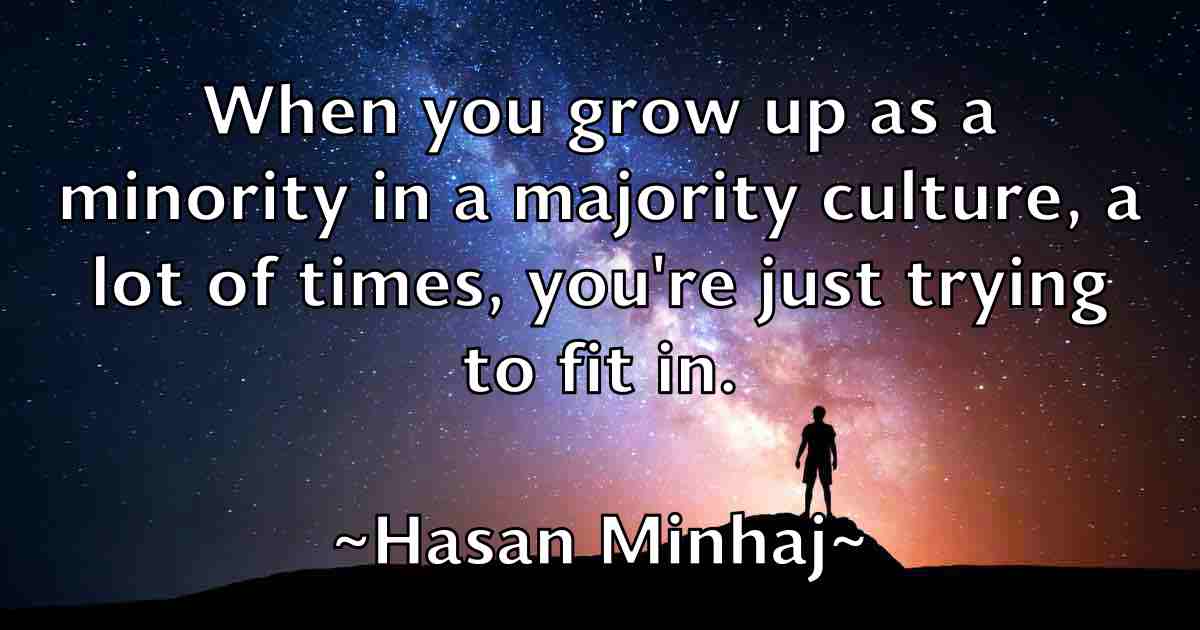 /images/quoteimage/hasan-minhaj-fb-313687.jpg