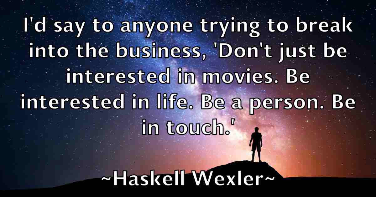/images/quoteimage/haskell-wexler-fb-313809.jpg