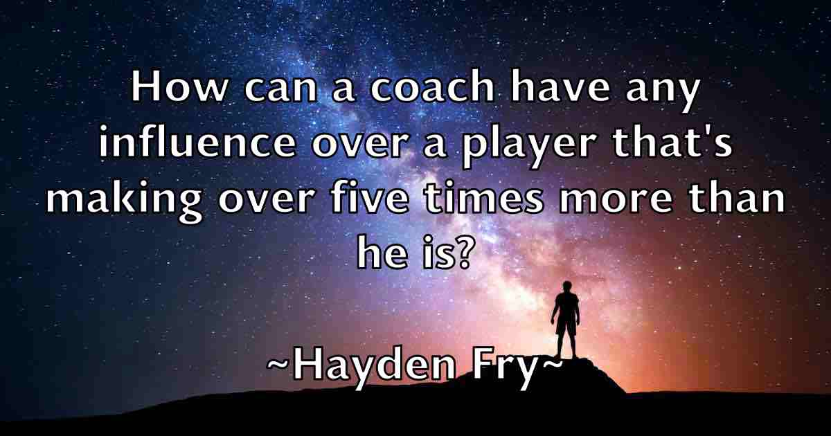 /images/quoteimage/hayden-fry-fb-314140.jpg