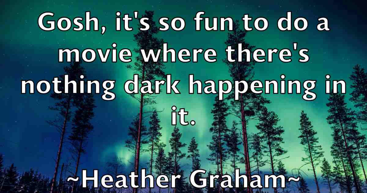 /images/quoteimage/heather-graham-fb-314834.jpg