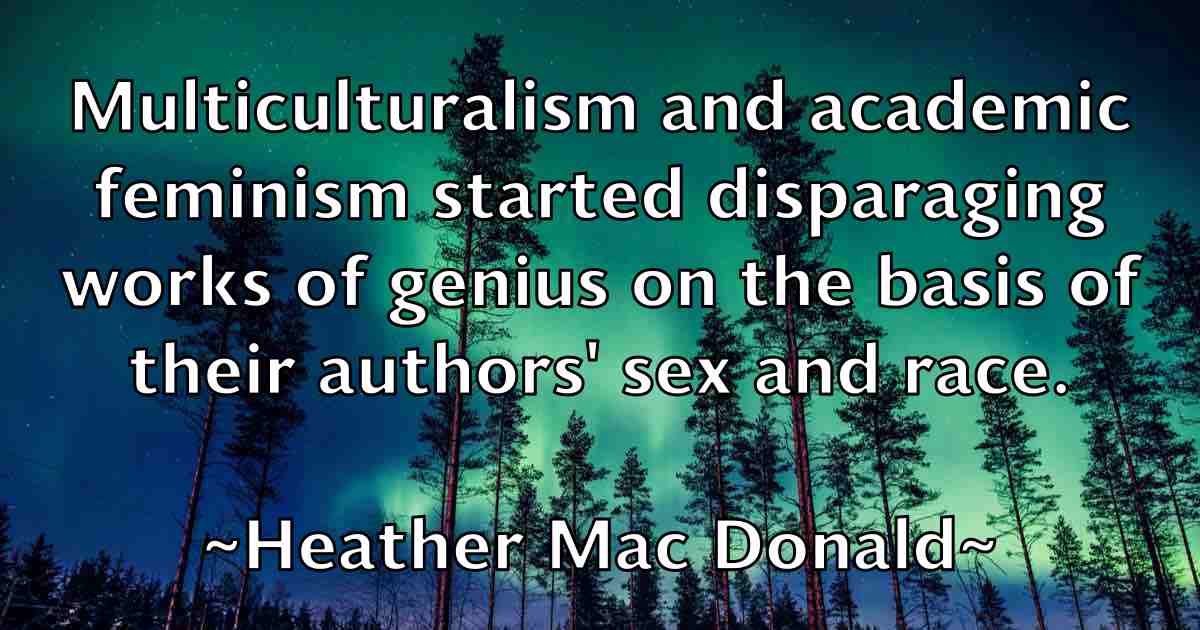 /images/quoteimage/heather-mac-donald-fb-314948.jpg