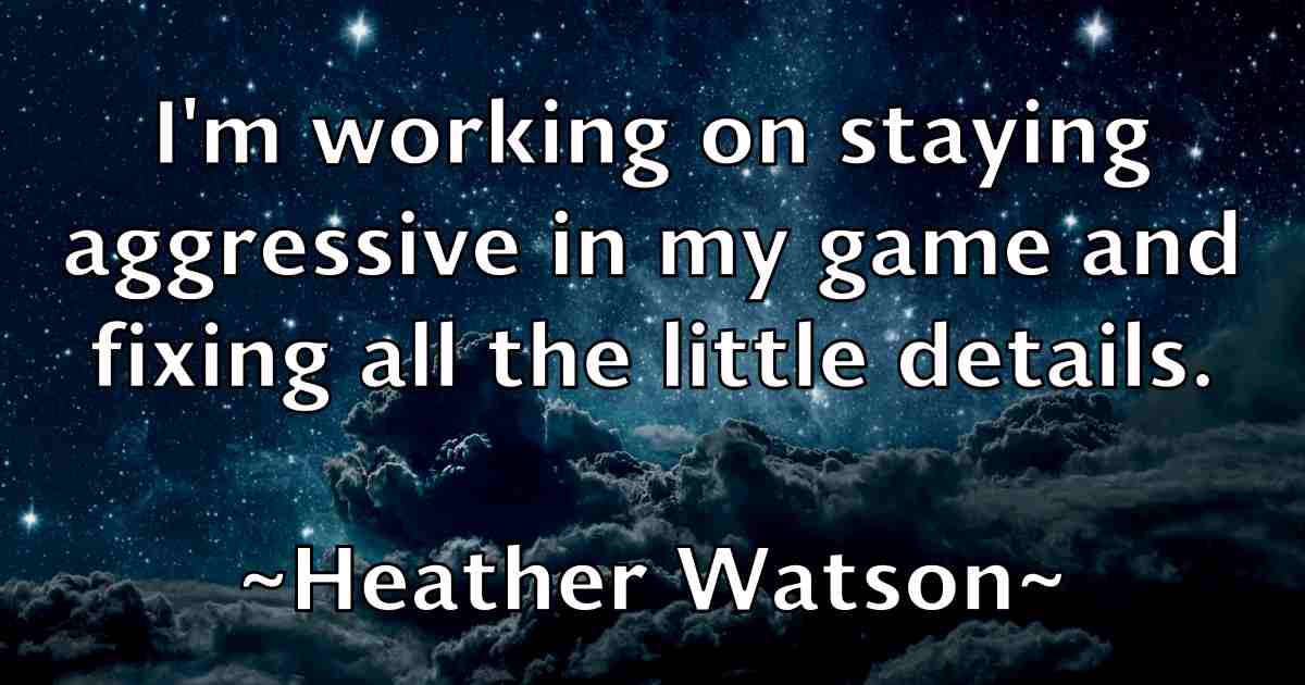 /images/quoteimage/heather-watson-fb-315140.jpg