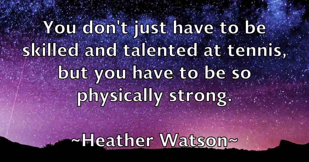 /images/quoteimage/heather-watson-fb-315145.jpg