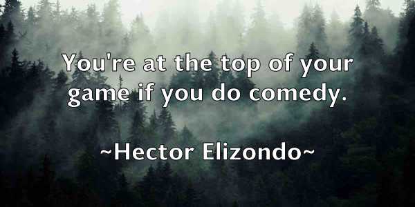 /images/quoteimage/hector-elizondo-315363.jpg