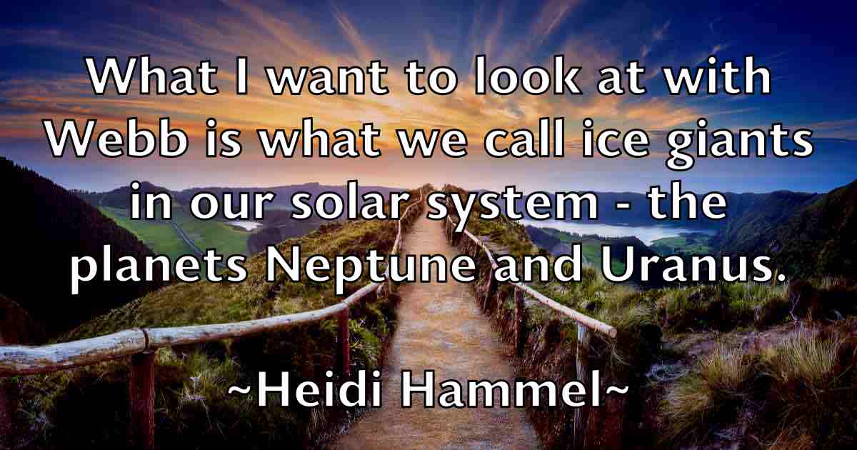 /images/quoteimage/heidi-hammel-fb-315529.jpg