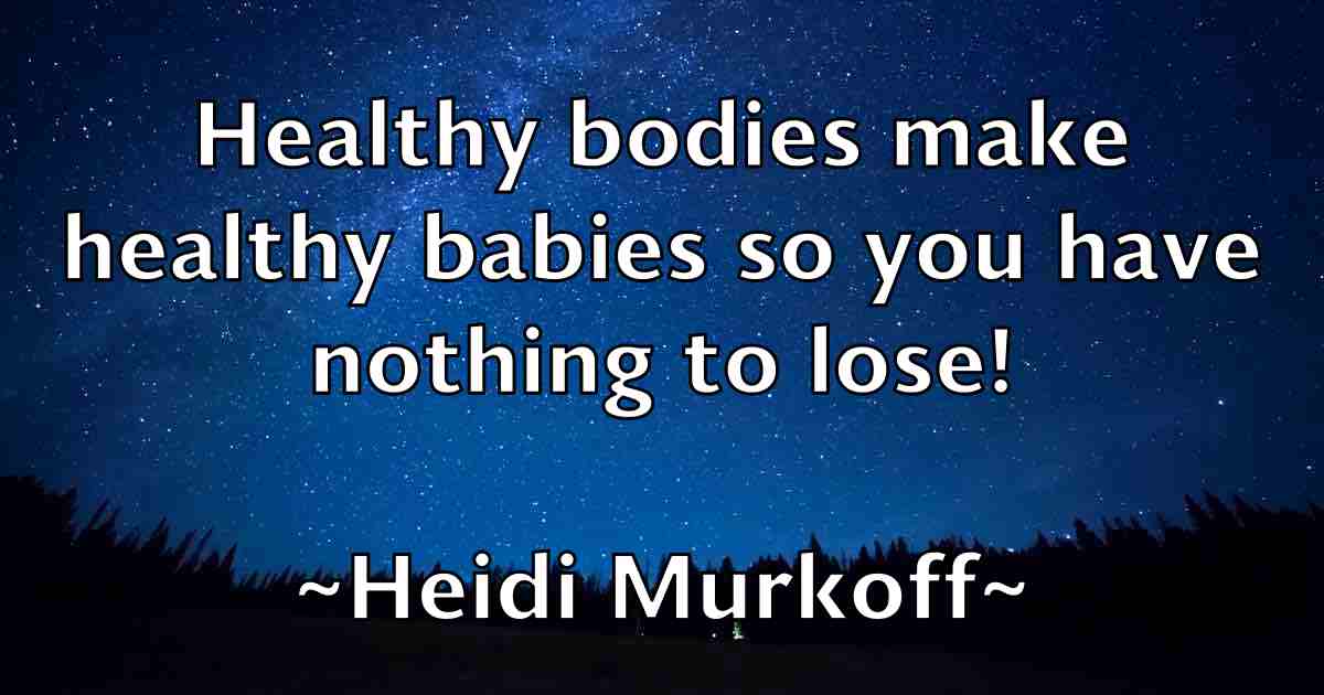 /images/quoteimage/heidi-murkoff-fb-315729.jpg