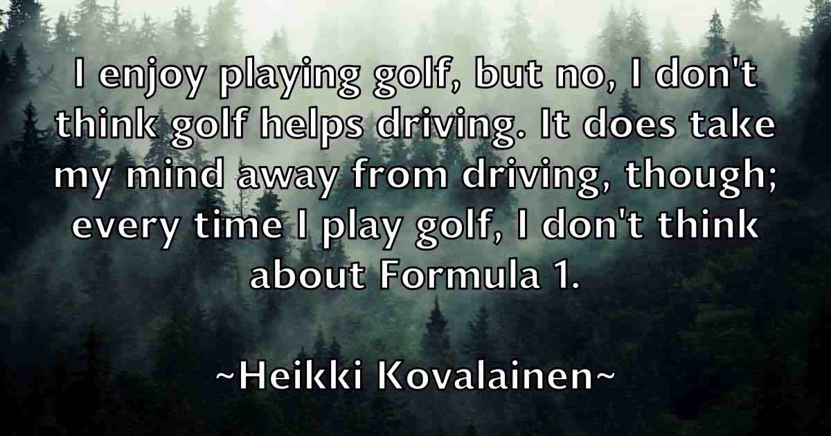 /images/quoteimage/heikki-kovalainen-fb-315755.jpg