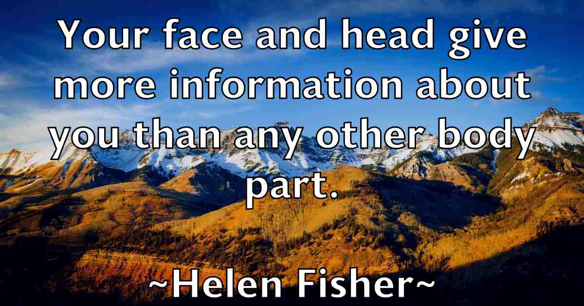 /images/quoteimage/helen-fisher-fb-315982.jpg