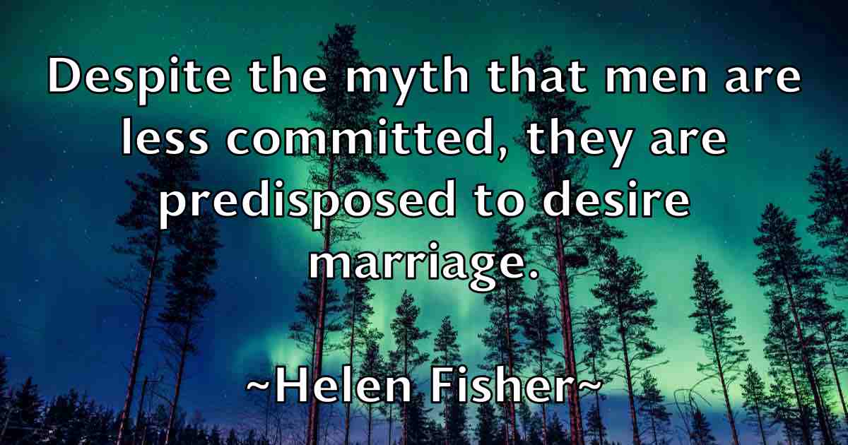 /images/quoteimage/helen-fisher-fb-315988.jpg