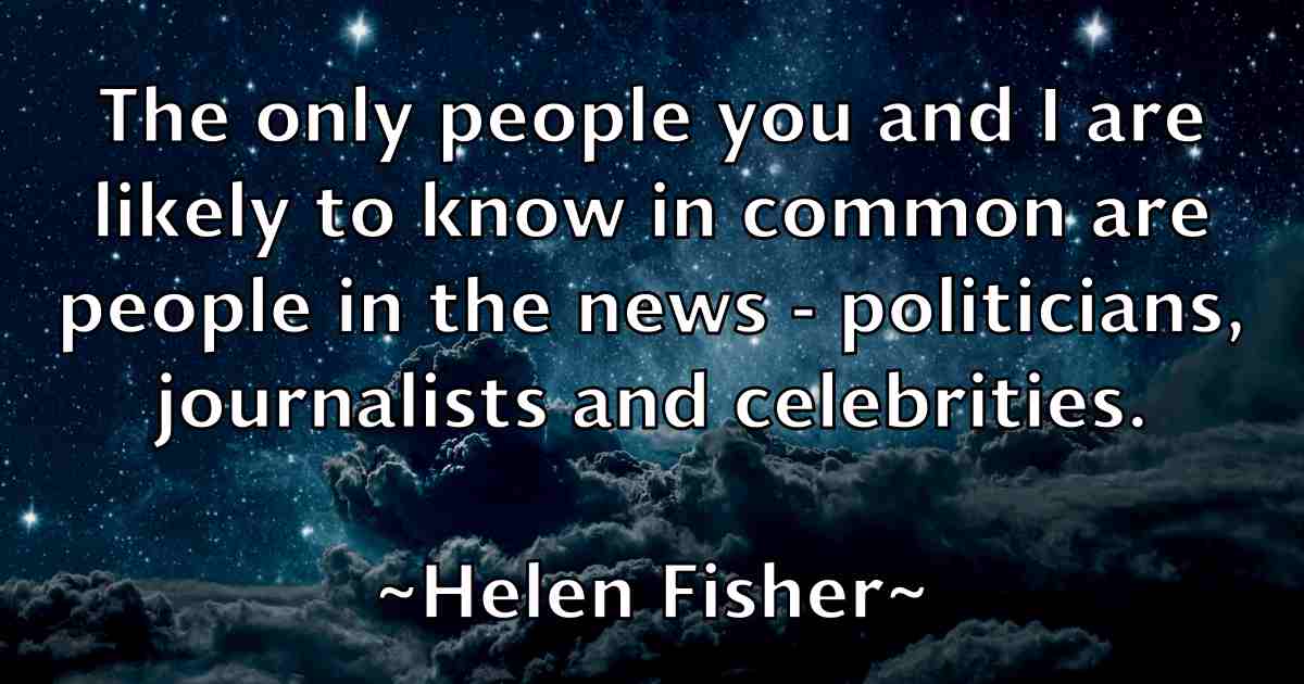 /images/quoteimage/helen-fisher-fb-315991.jpg
