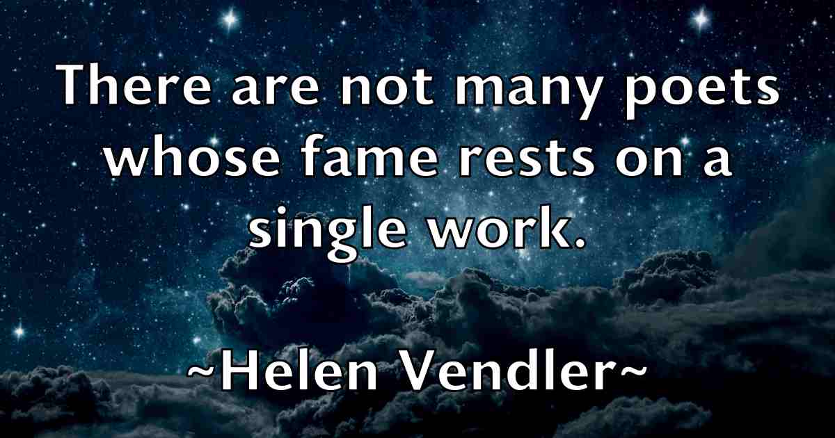 /images/quoteimage/helen-vendler-fb-316777.jpg