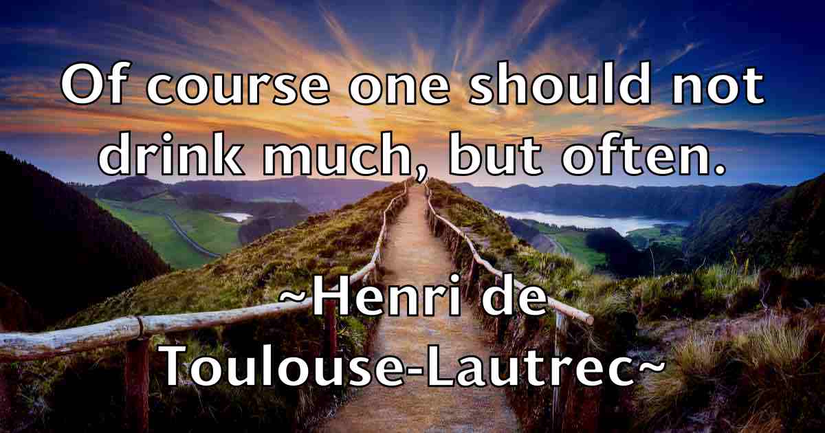 /images/quoteimage/henri-de-toulouse-lautrec-fb-317461.jpg
