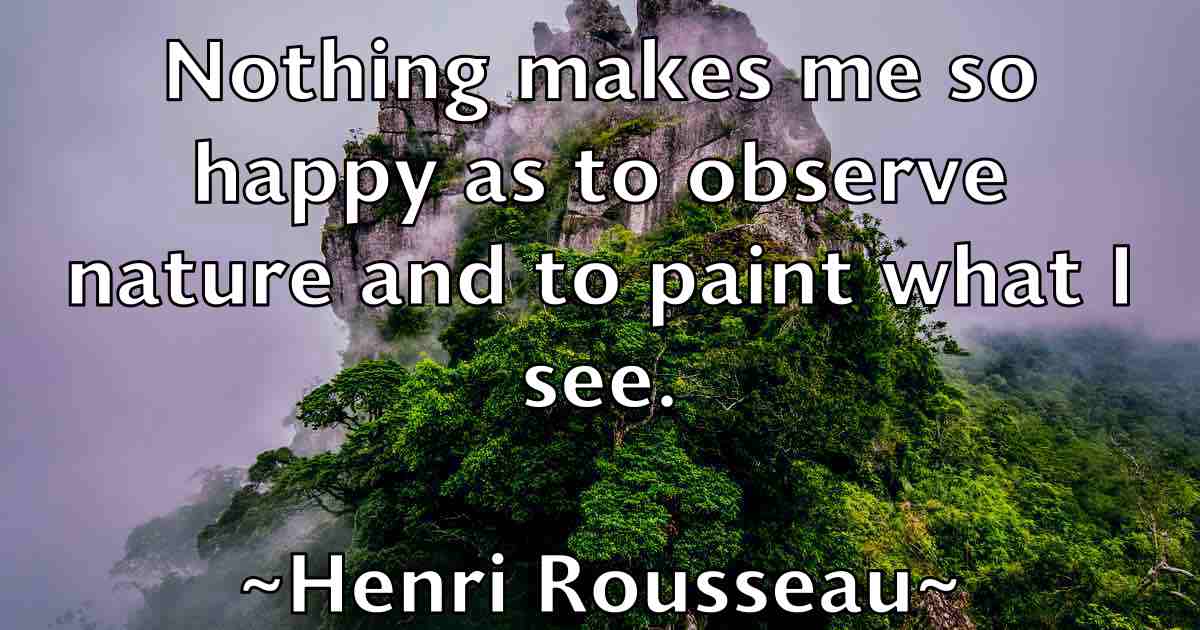 /images/quoteimage/henri-rousseau-fb-317676.jpg
