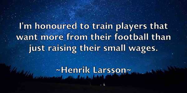 /images/quoteimage/henrik-larsson-317775.jpg