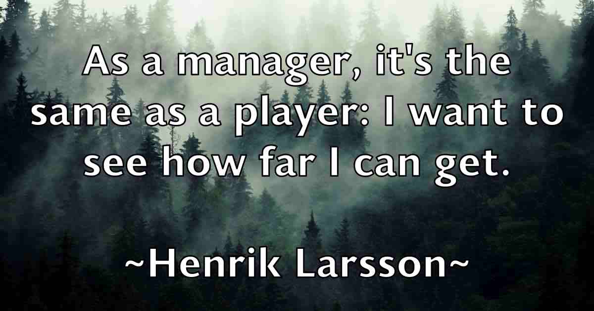 /images/quoteimage/henrik-larsson-fb-317767.jpg