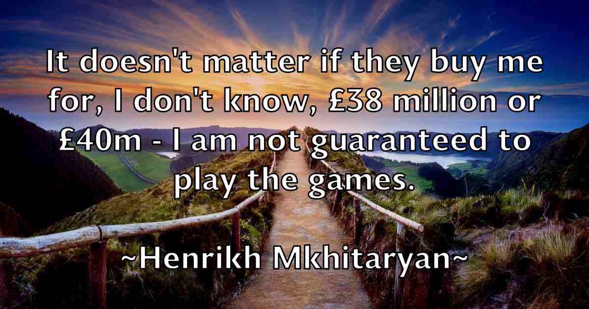 /images/quoteimage/henrikh-mkhitaryan-fb-317820.jpg