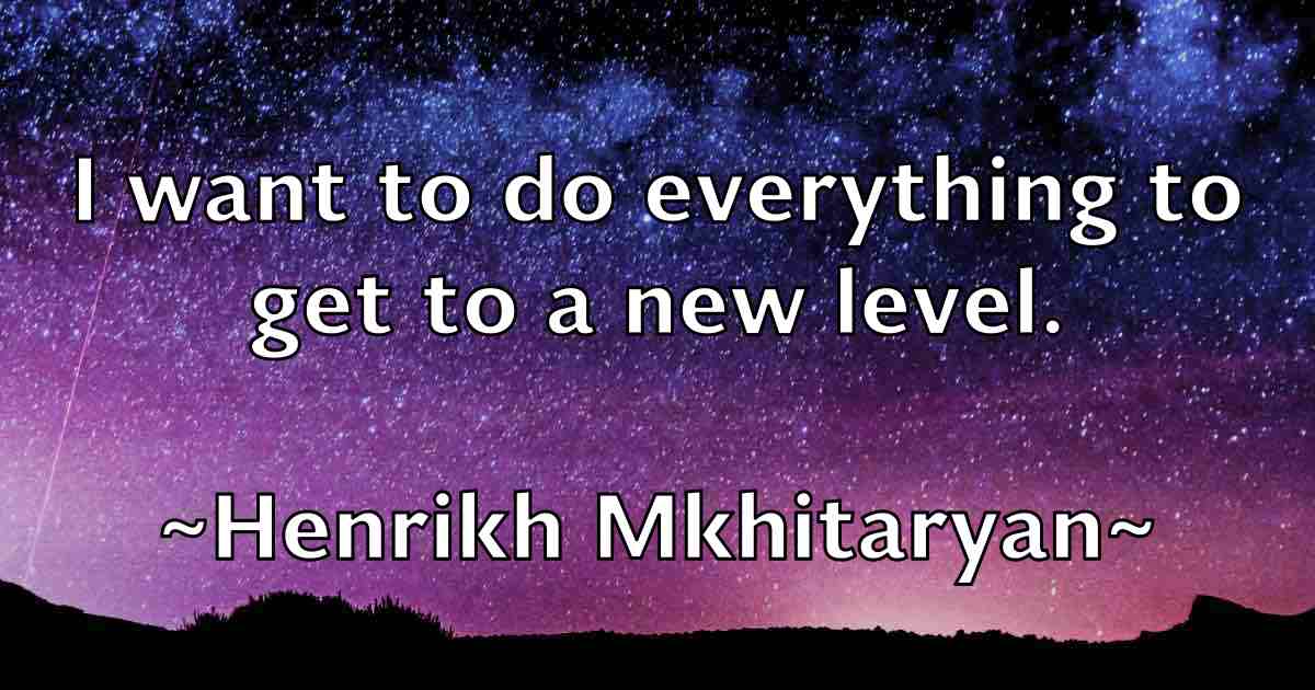 /images/quoteimage/henrikh-mkhitaryan-fb-317832.jpg