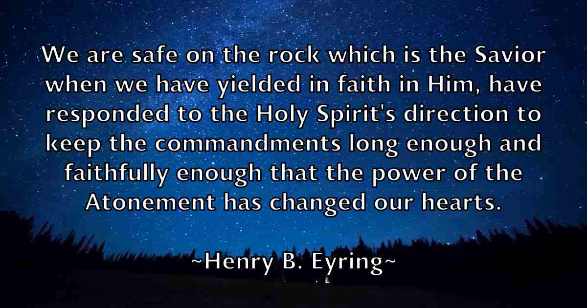 /images/quoteimage/henry-b-eyring-fb-318122.jpg