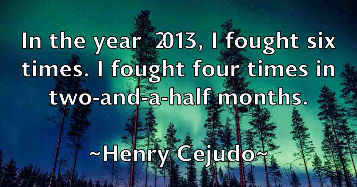 /images/quoteimage/henry-cejudo-fb-318281.jpg