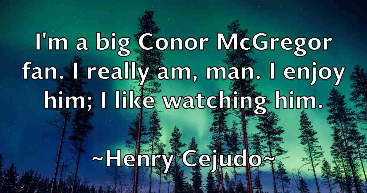 /images/quoteimage/henry-cejudo-fb-318295.jpg