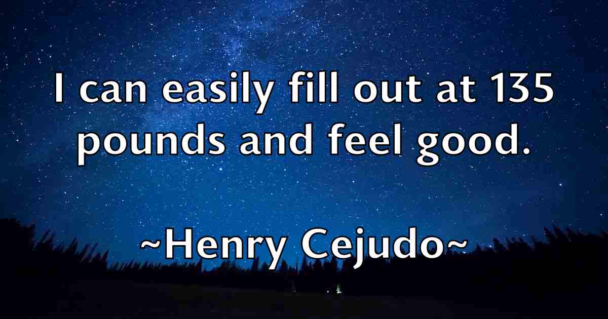 /images/quoteimage/henry-cejudo-fb-318308.jpg