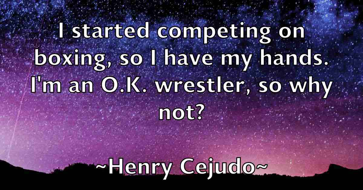 /images/quoteimage/henry-cejudo-fb-318323.jpg