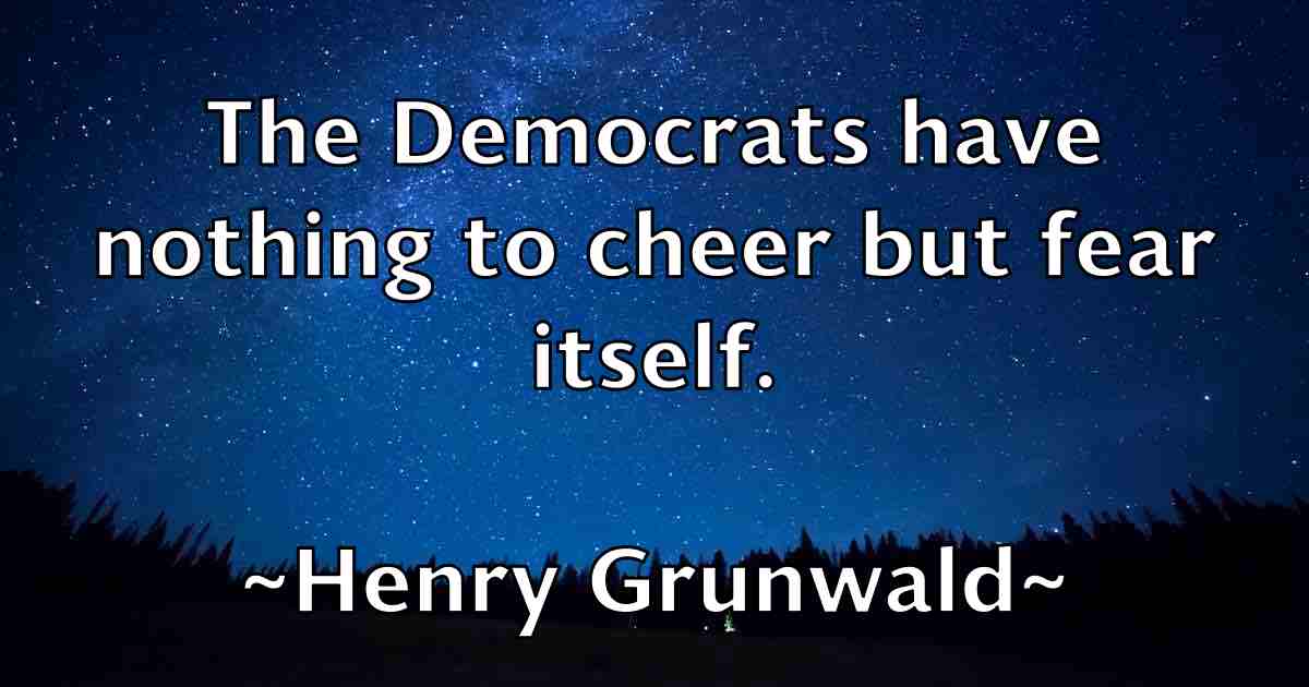 /images/quoteimage/henry-grunwald-fb-319019.jpg