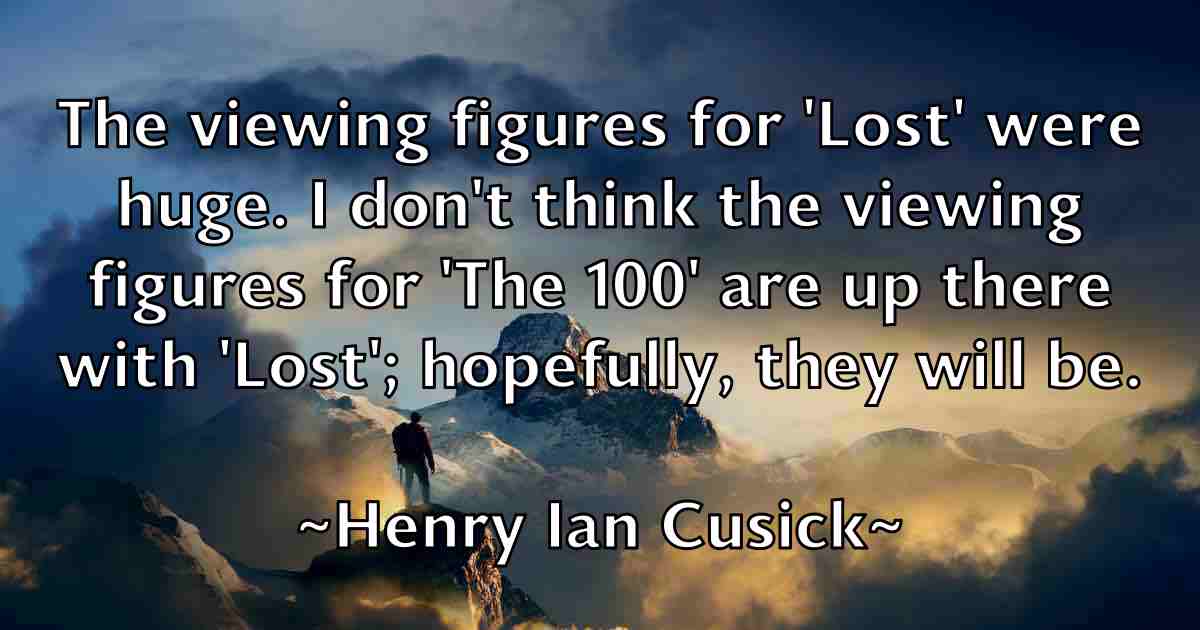 /images/quoteimage/henry-ian-cusick-fb-319069.jpg