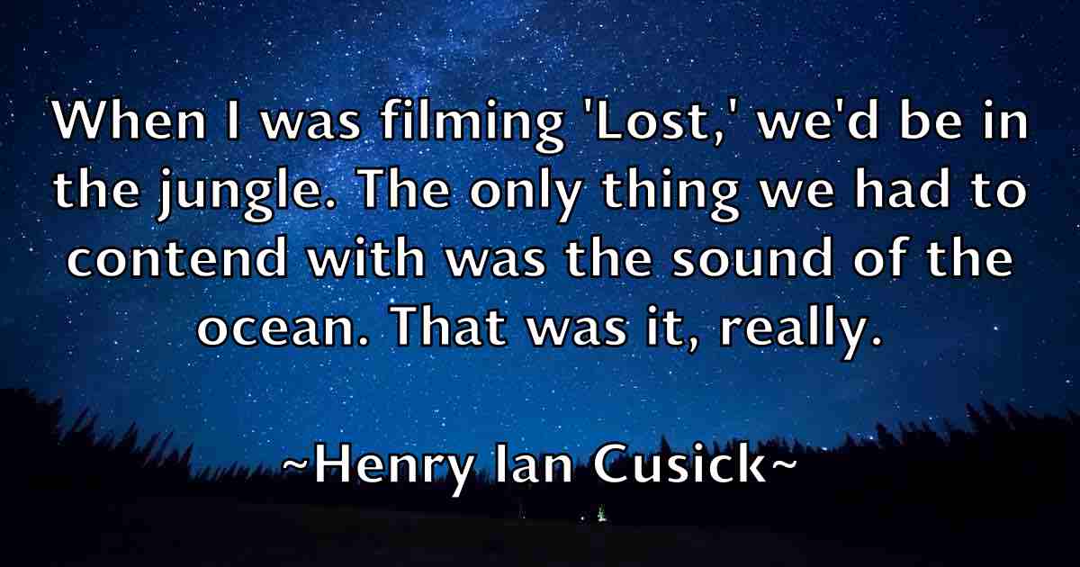 /images/quoteimage/henry-ian-cusick-fb-319089.jpg