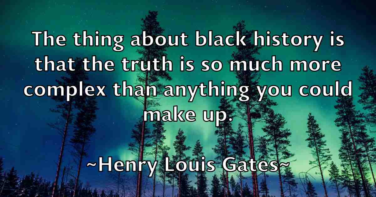 /images/quoteimage/henry-louis-gates-fb-319344.jpg