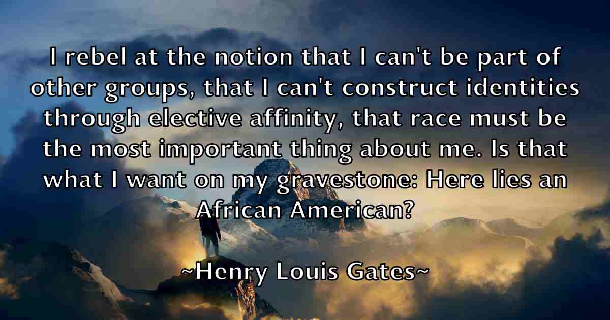 /images/quoteimage/henry-louis-gates-fb-319349.jpg