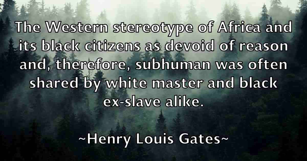 /images/quoteimage/henry-louis-gates-fb-319372.jpg