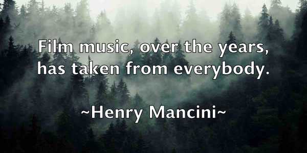 /images/quoteimage/henry-mancini-319448.jpg