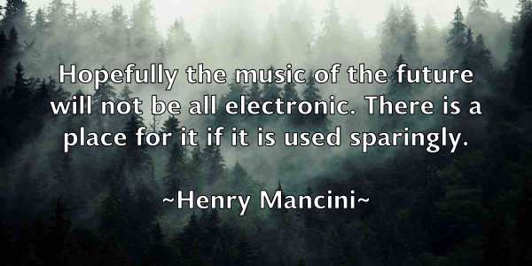 /images/quoteimage/henry-mancini-319492.jpg