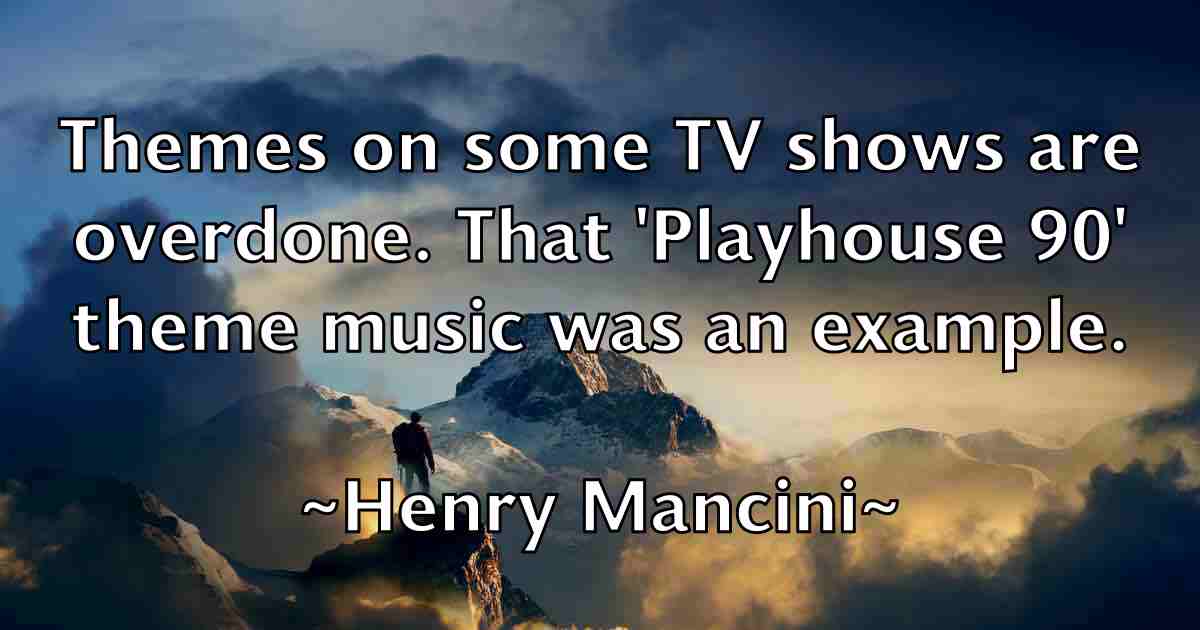 /images/quoteimage/henry-mancini-fb-319467.jpg