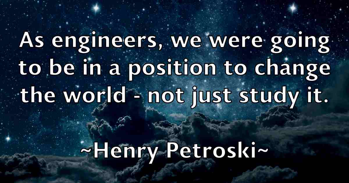 /images/quoteimage/henry-petroski-fb-319895.jpg
