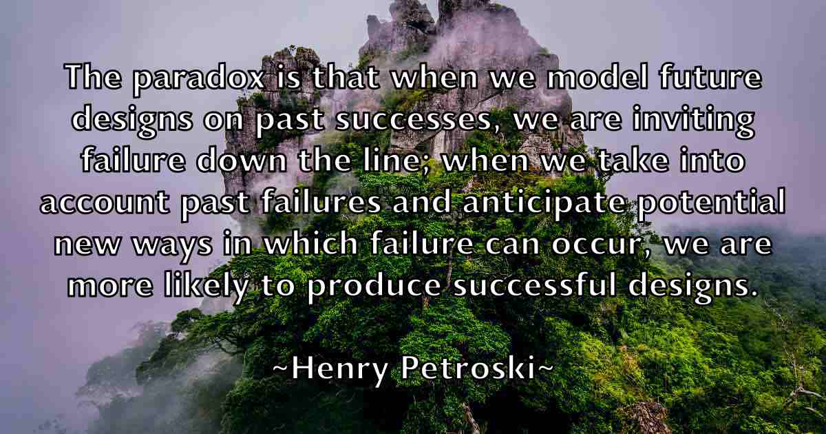 /images/quoteimage/henry-petroski-fb-319931.jpg