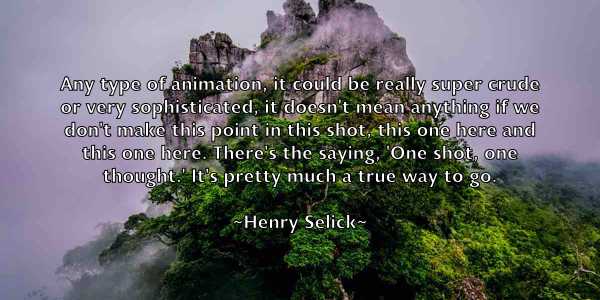 /images/quoteimage/henry-selick-320512.jpg
