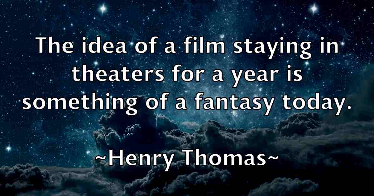 /images/quoteimage/henry-thomas-fb-320660.jpg