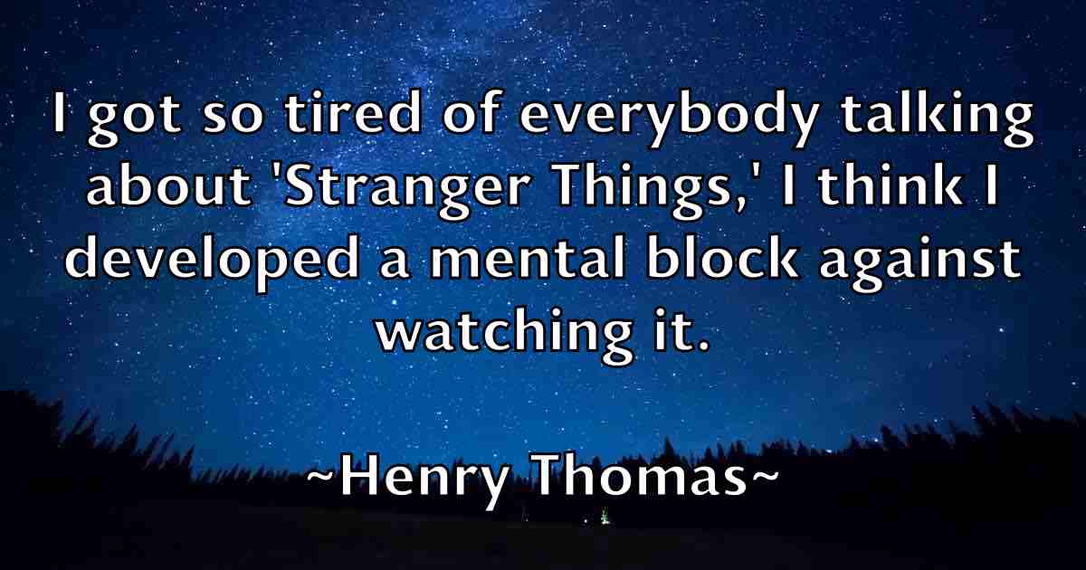 /images/quoteimage/henry-thomas-fb-320668.jpg
