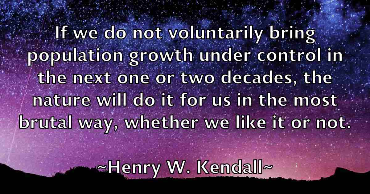 /images/quoteimage/henry-w-kendall-fb-320716.jpg