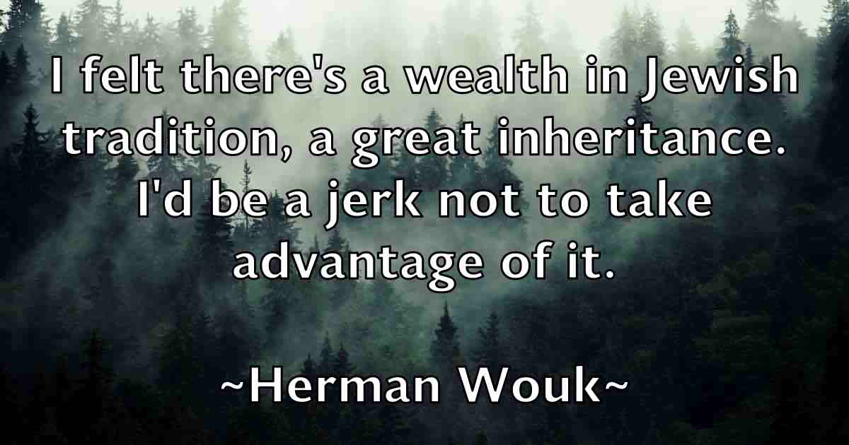/images/quoteimage/herman-wouk-fb-321905.jpg