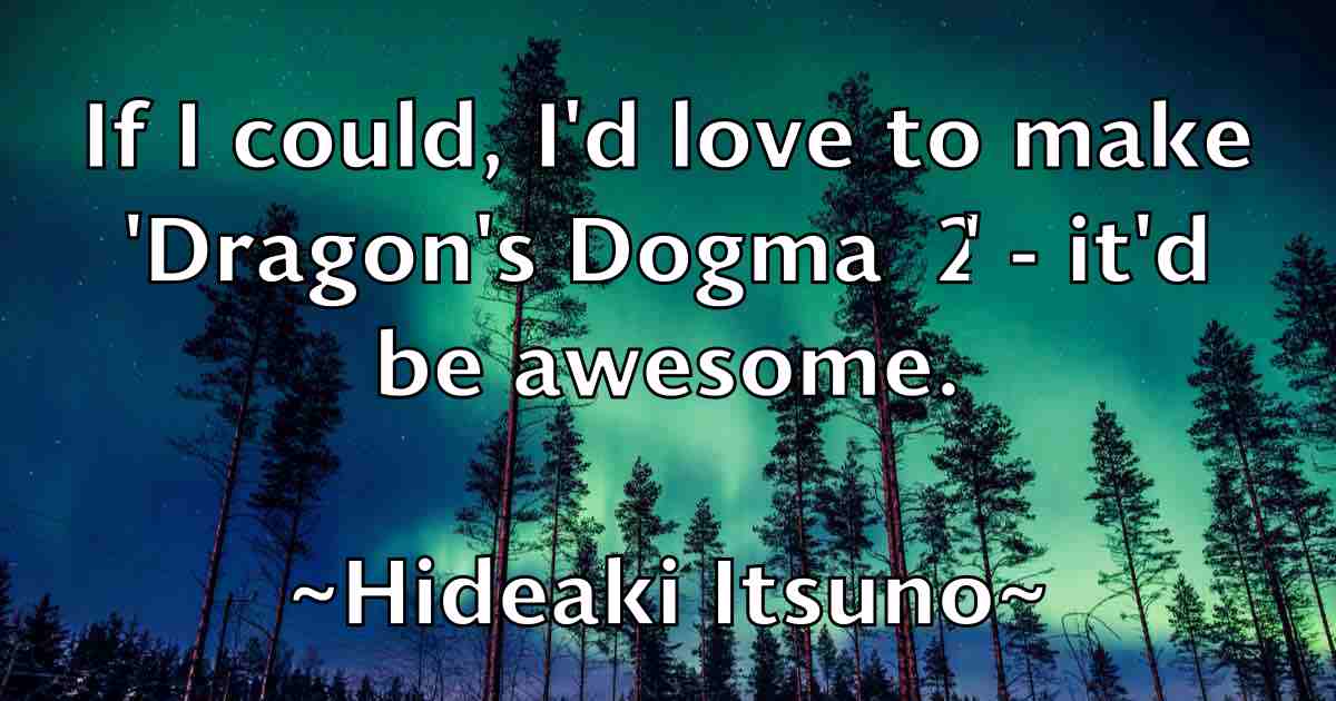 /images/quoteimage/hideaki-itsuno-fb-322352.jpg
