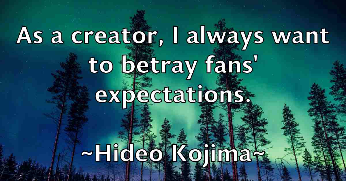 /images/quoteimage/hideo-kojima-fb-322410.jpg